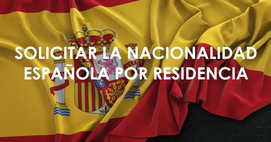 Requisitos para la adquisición de la nacionalidad española por residencia.