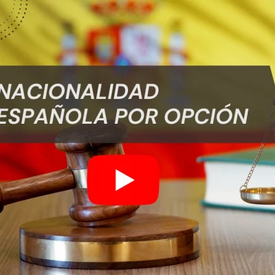 Nacionalidad española | Nacionalidad por opción